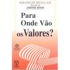 PARA ONDE VAO OS VALORES