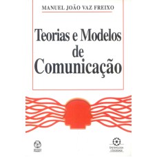 TEORIAS E MODELOS DE COMUNICACAO