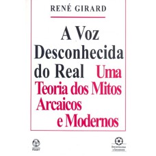 VOZ DESCONHECIDA DO REAL - UMA TEORIA DOS MITOS...