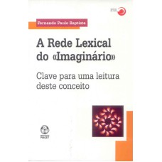 REDE LEXICAL DO IMAGINARIO, A