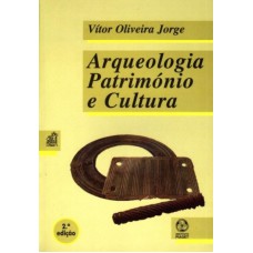 ARQUEOLOGIA PATRIMONIO E CULTURA