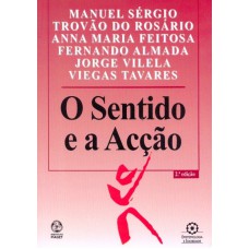 SENTIDO E A ACAO, O