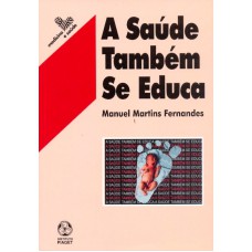 SAUDE TAMBEM SE EDUCA, A