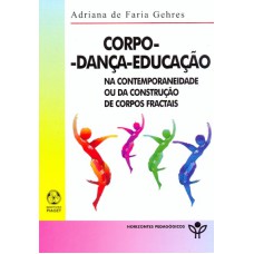 CORPO DANCA EDUCACAO - NA CONTEMPORANEIDADE OU DA...