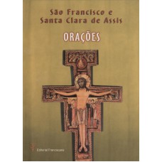 S. FRANCISCO E S.CLARA DE ASSIS - ORAÇÕES