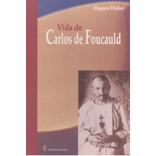 VIDA DE CARLOS FOUCAULD