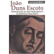 JOAO DUNS ESCOTO - INTRODUCAO AO SEU PENSAMENTO FILOSOFICO-TEOLOGICO