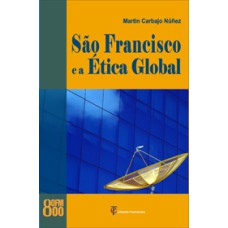 SÃO FRANCISCO E A ÉTICA GLOBAL