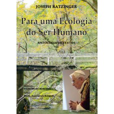 PARA UMA ECOLOGIA DO SER HUMANO