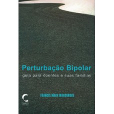 PERTURBACAO BIPOLAR: GUIA PARA DOENTES