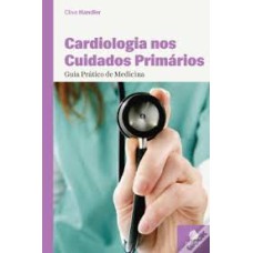 GUIA PRATICO CLIMEPSI DE CARDIOLOGIA NOS CUIDADOS PRIMARIOS - 1