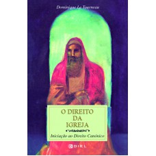 DIREITO DA IGREJA, O - INICIAÇÃO AO DIREITO CANÓNICO