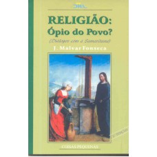 RELIGIAO OPIO DO POVO