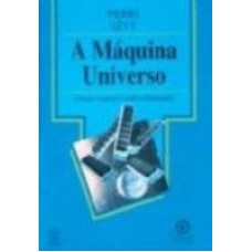 MAQUINA UNIVERSO, A * - CRIACAO COGNICAO E CULTURA...