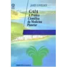 GAIA - A PRATICA CIENTIFICA DA MEDICINA PLANETAR