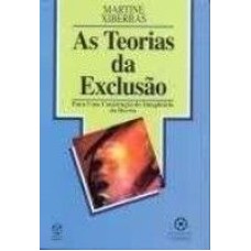 TEORIAS DA EXCLUSAO, AS - PARA UMA CONSTRUCAO DO...