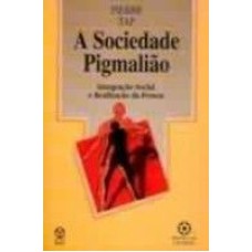 SOCIEDADE PIGMALIAO, A - INTEGRACAO SOCIAL E...