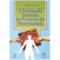 FORMACAO HUMANA NO PROJECTO DA MODERNIDADE, A