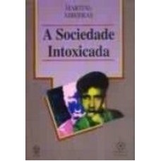 SOCIEDADE INTOXICADA, A