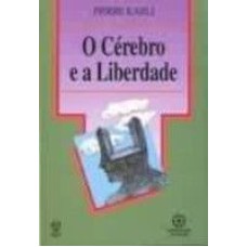 CEREBRO E A LIBERDADE, O