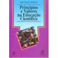 PRINCIPIOS E VALORES NA EDUCACAO CIENTIFICA