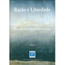 RAZÃO E LIBERDADE - VOLUME I