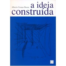 IDEIA CONSTRUIDA, A