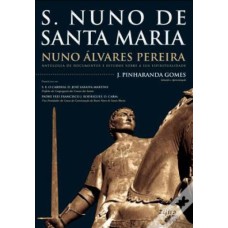 S. NUNO DE SANTA MARIA NUNO ÁLVARES PEREIRA