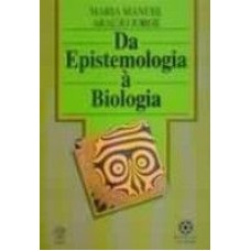 DA EPISTEMOLOGIA A BIOLOGIA