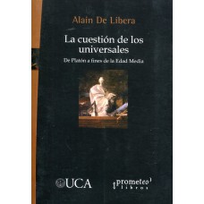 LA CUESTIÓN DE LOS UNIVERSALES - 
DE PLATÓN A FINES DE LA EDAD MEDIA