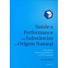 SAÚDE E PERFORMANCE COM SUBSTÂNCIAS DE ORIGEM NATURAL