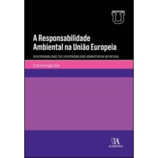 A responsabilidade ambiental na União Europeia