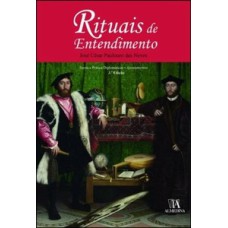 Rituais de entendimento: teoria e prática diplomáticas - Apontamentos