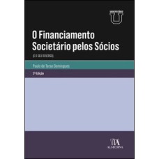 O financiamento societário pelo sócios: e o seu reverso