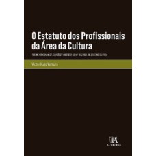 O estatuto dos profissionais da área da cultura: regime novo ou mise-en-scène? (decreto-lei N.º 105/2021, de 29 de novembro)