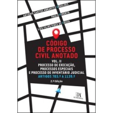 Código de processo civil anotado: Processo de execução, processos especiais e processo de inventário judicial - Artigos 703º a 1139º