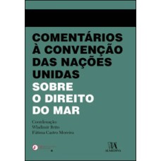 Comentários à Convenção das Nações Unidas sobre o direito do mar