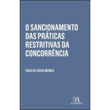 O sancionamento das práticas restritivas da concorrência