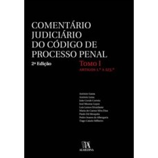 Comentário judiciário do código de processo penal: tomo I - Artigos 1.º a 123.º