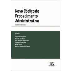 Novo código do procedimento administrativo: anotado e comentado