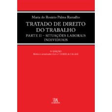 Tratado de Direito do Trabalho: Parte II - Situações laborais individuais