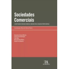 Sociedades comerciais: a constituição de sociedade comercial como meio para a criação do próprio emprego