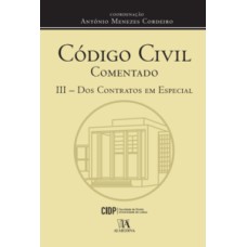 Código Civil comentado III: Dos contratos em especial