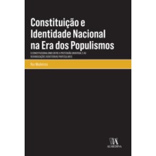 Constituição e Identidade Nacional na Era dos Populismos: O constitucionalismo entre a pretensão universal e as reinvidicações identitárias particulares