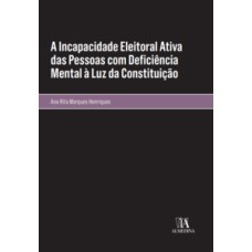 A incapacidade eleitoral ativa das pessoas com deficiência mental