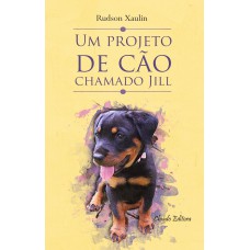 UM PROJETO DE CÃO CHAMADO JILL