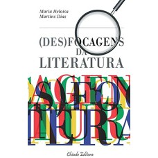 (DES)FOCAGENS DA LITERATURA