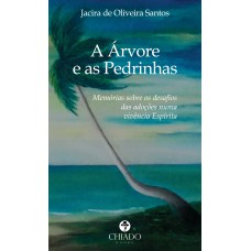 A ÁRVORE E AS PEDRINHAS