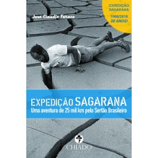 EXPEDIÇÃO SAGARANA - UMA AVENTURA DE 25 MIL KM PELO SERTÃO BRASILEIRO