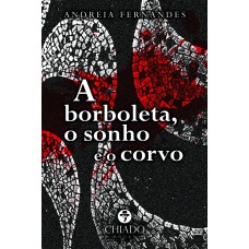 A BORBOLETA, O CORVO E O SONHO